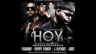 Farruko Ft  Daddy Yankee, Jory & J Alvarez   Hoy Official Remix Prod  by Musicologo & Menes