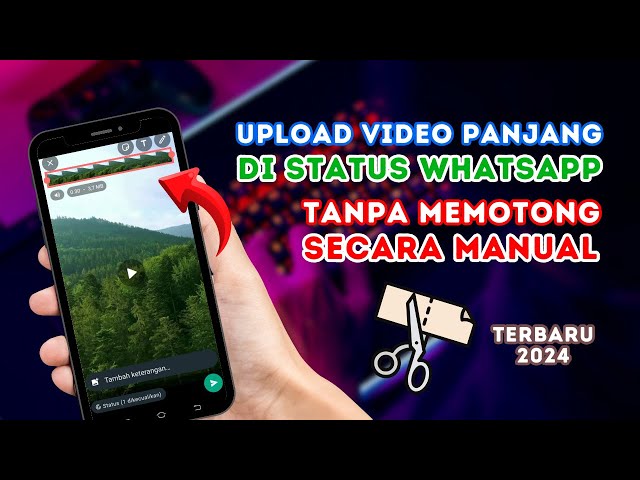 Cara Membuat Status Video WhatsApp Durasi Panjang Tanpa Potong Secara Manual Terbaru 2024 class=