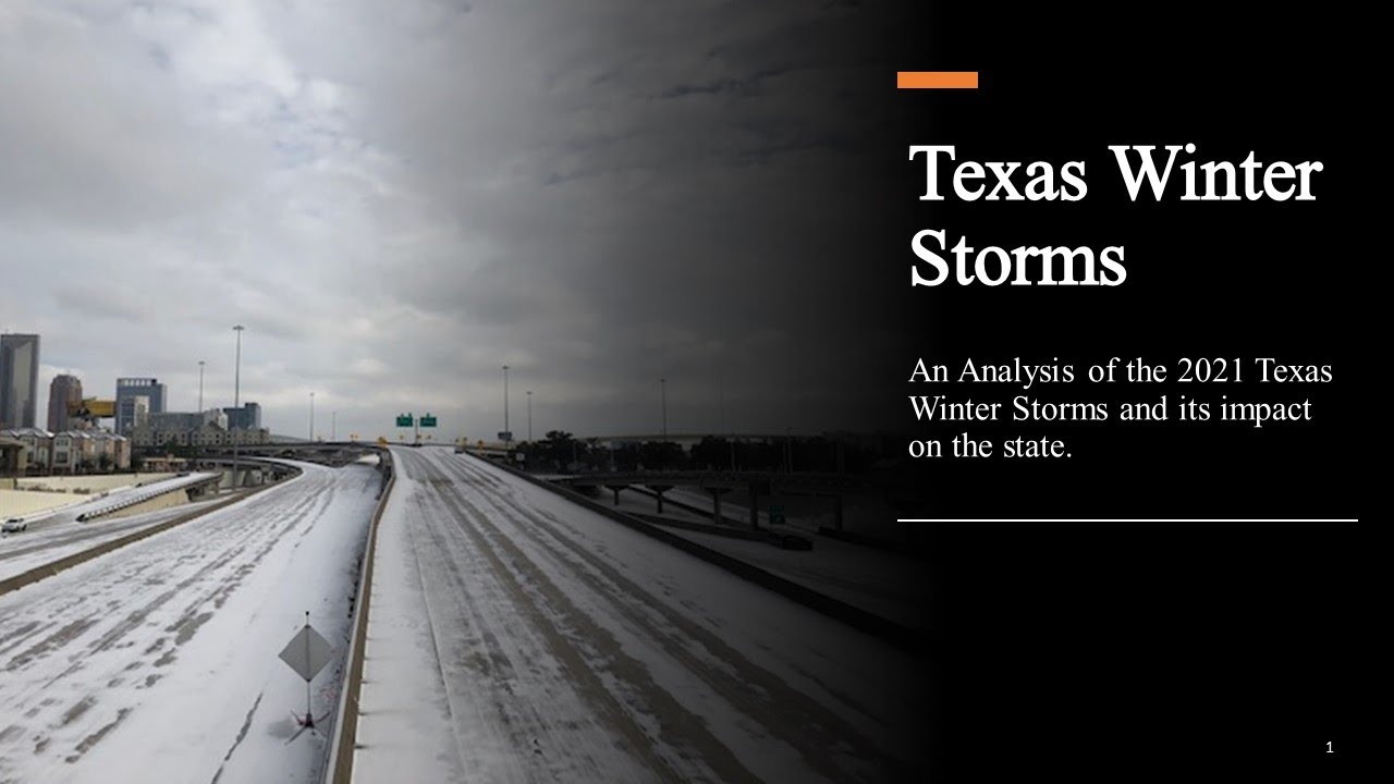 Texas Winter Storms An Analysis of the 2021 Texas Winter Storms and
