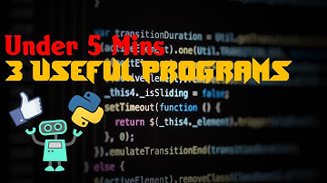 3 Useful Python Projects to Make Under 5 Minutes | Python 3.6 | Sanglap Putatunda
