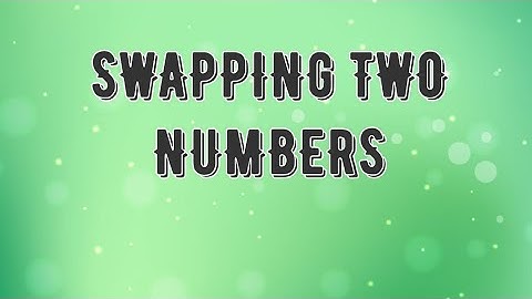 Swapping two numbers| swapping program in C| CS Tutorial Tamil