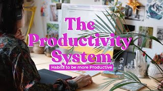 Simple Productivity Habits | for Freelancers Creatives, Illustrators & Artists