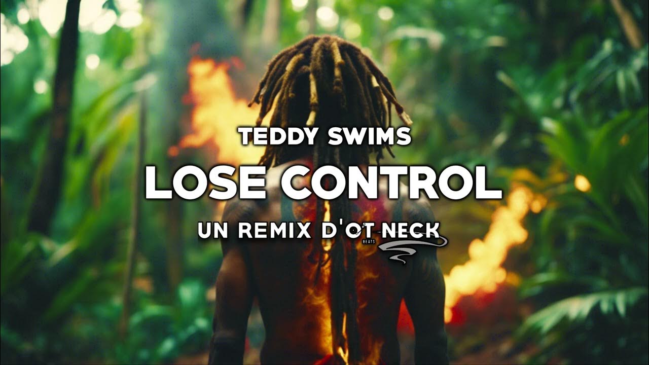 Teddy Swims - Lose control (REGGAE REMIX) š“ Ot Neck Teddy Swims - Lose control (REGGAE REMIX) š“ Ot Neck