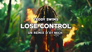 Teddy Swims - Lose control (REGGAE REMIX) 🌴 Ot Neck Resimi