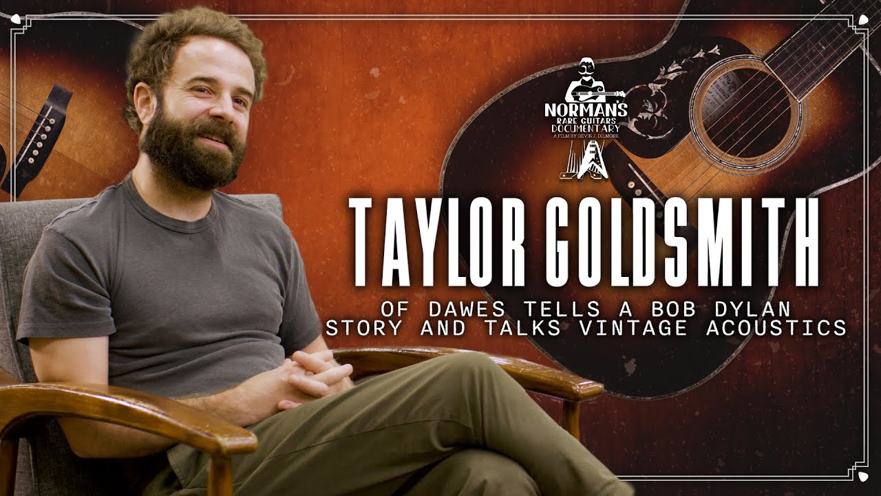 Taylor Goldsmith of Dawes Tells a Bob Dylan Story and Vintage Acoustics