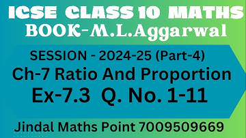 ICSE Class 10 (2024-25) M L Aggarwal Ch-7 Ratio and Proportion Ex-7.3 Q. No.1-11 Part-4