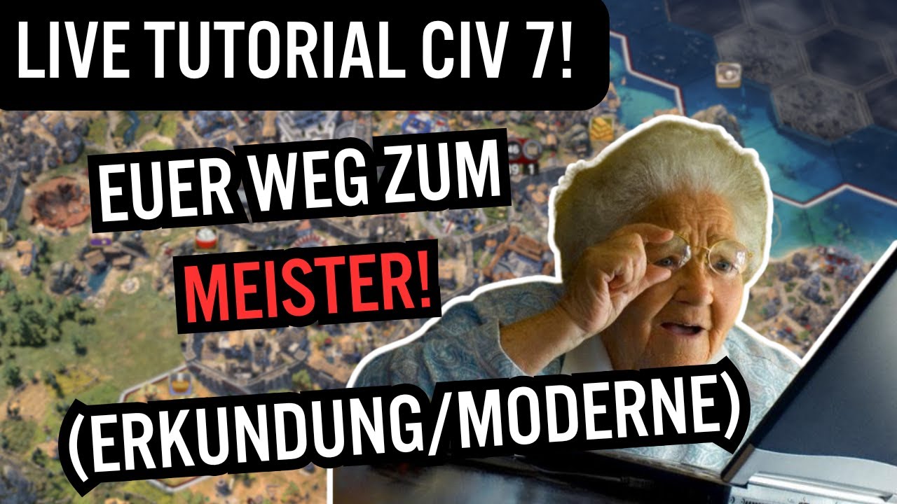 Das einzige Live-Tutorial, dass du je brauchen wirst! Civilization 7 Tutorial (Erkundung/Moderne)