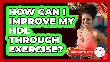 How Can I Improve My HDL Through Exercise?