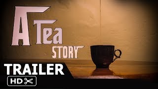 A Tea Story Official Teaser Trailer