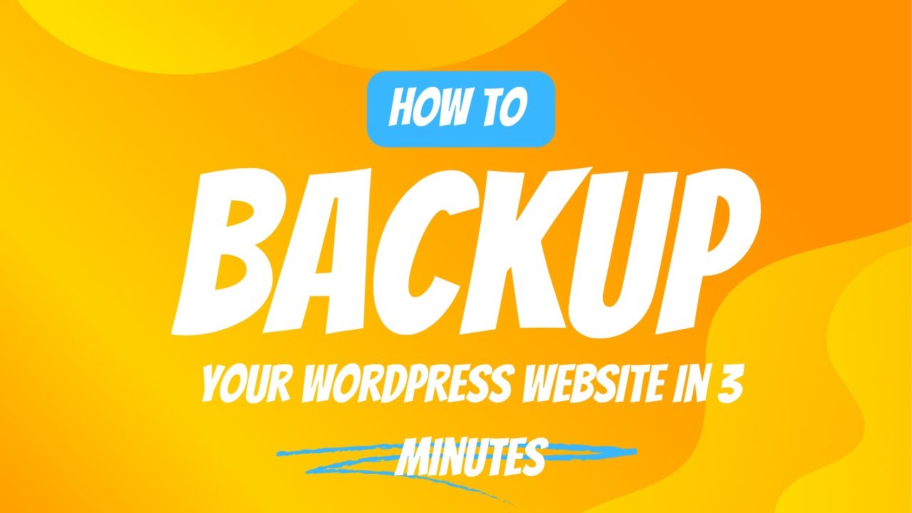 How To Backup your WordPress Website in 3 minutes - YouTube