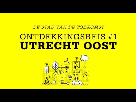 #1 Stad van de Toekomst – Verkenning testlocatie Utrecht-Oost