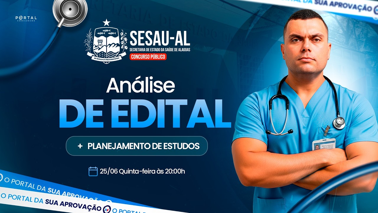 CONCURSO SESAU/AL: ANÁLISE DE EDITAL + PLANEJAMENTO DE ESTUDOS