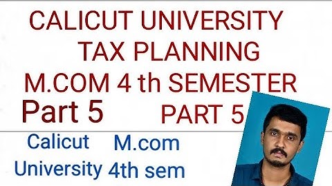 M.com Tax Planning Part 5 Calicut University 4th semester