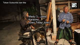 Video thumbnail of "Madu Tiga Karaoke versi jawa"