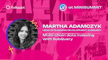 Multi Chain Data Indexing with SubQuery | Polkadot Mini Summit 2024