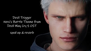 Devil Trigger - Nero's Battle Theme from Devil May Cry 5 OST // sped up + reverb