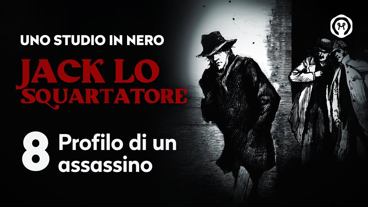 Jack lo Squartatore 8 – Profilo di un assassino