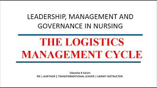 The Logistics Management Cycle Explained | Leadership & Management in Nursing | Pass your exams