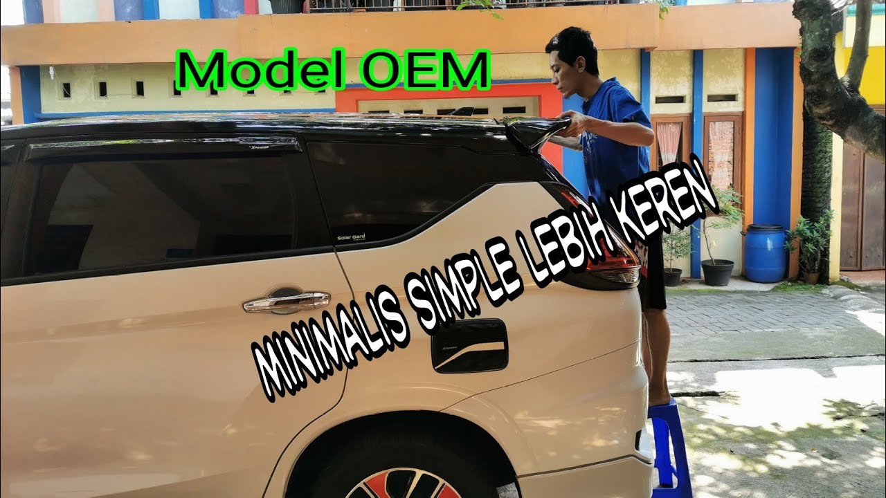 Unboxing & pasang spoiler xpander model oem