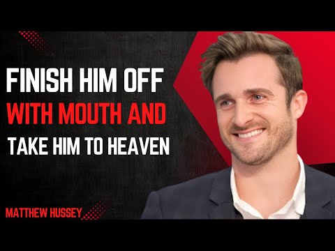HOW TO FINISH HIM OFF WITH YOUR MOUTH | Matthew Hussey