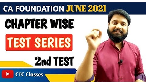 CA Foundation June 2021 l Chapter Wise Test Series l 2nd Test l CTC Classes