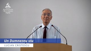 Lucian Cristescu: Un Dumnezeu viu