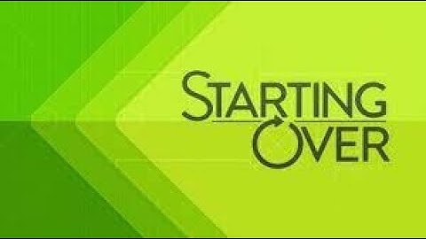 Starting Over -Rethink It