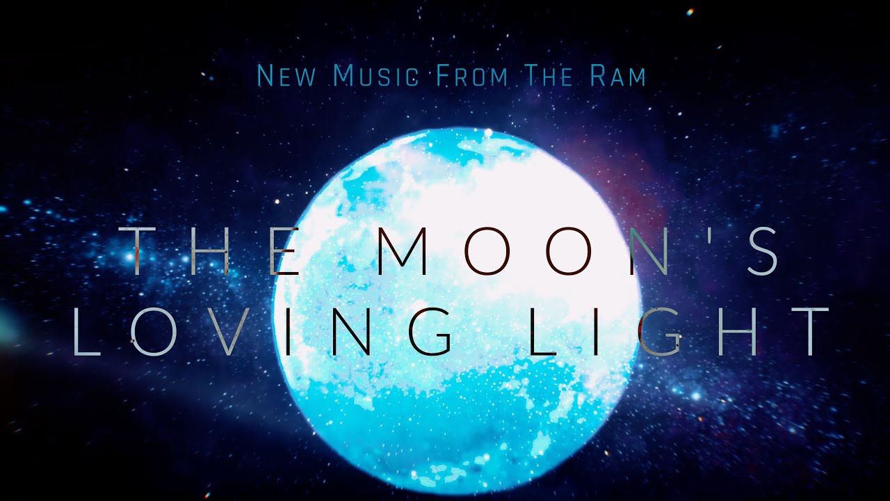 The Ram | The Moon's Loving Light | Official Music Video | I Am Nowhere, I Am Everywhere