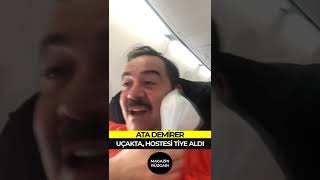 Ata Demirer Uçakta, Hostesi Tiye Aldı