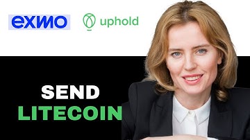 How To Send Litecoin From Uphold To Exmo 2025