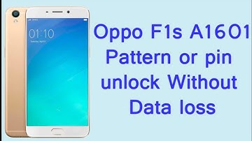 oppo F1s pattern unlock without data loss
