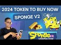 Missed spongev1 100x pump buy  stake  sponge v2 token now  bull run