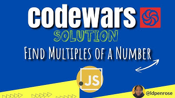 Codewars: Find Multiples of a Number | Javascript