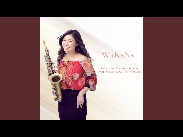 Wakana - Go for the Sound feat. Darren Rahn and Koh Mr. Saxman