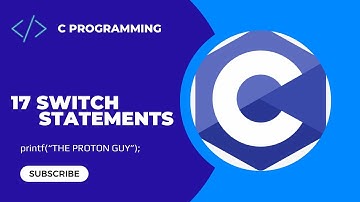 17. Switch Statements in C | C Programming For Beginners