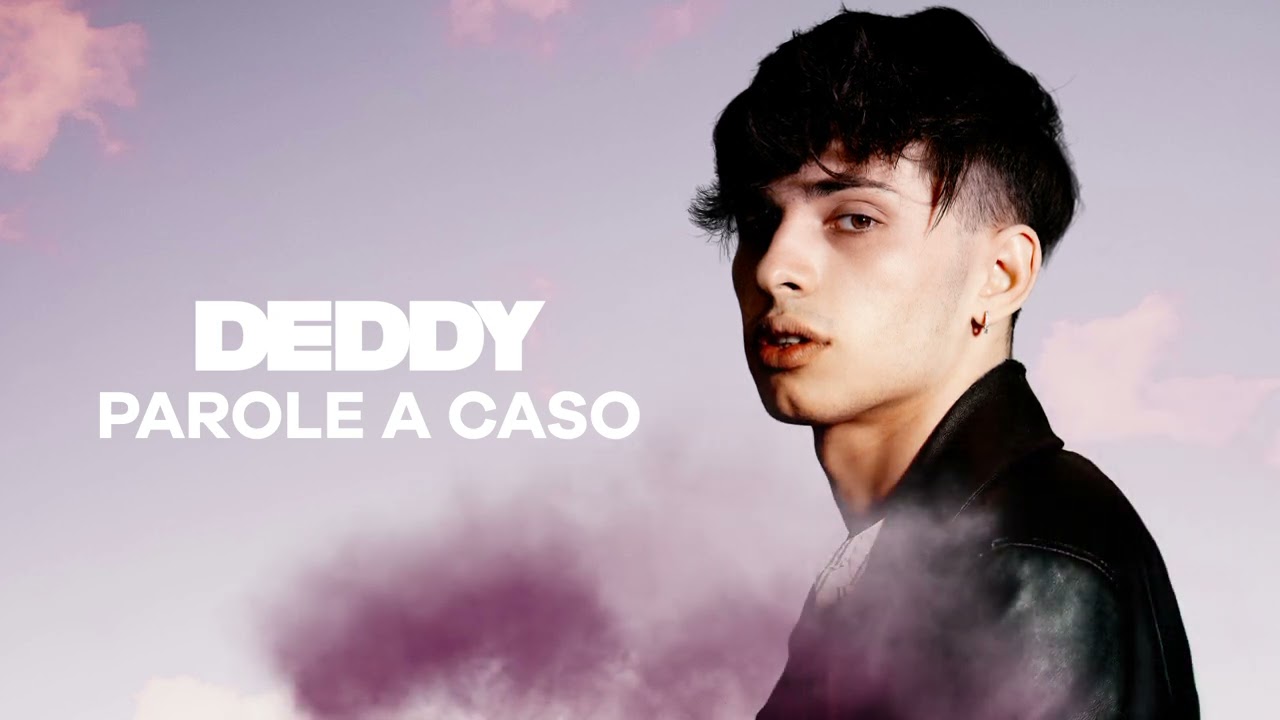 Deddy - Parole a caso (Official Visual Art Video)