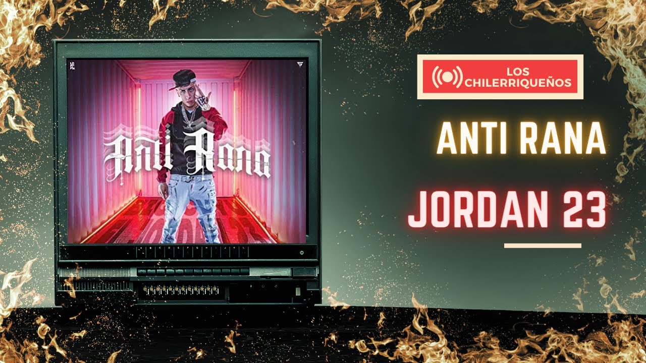 Los Chilerriqueños reaccionan a Anti Rana de el Jordan 23 - YouTube