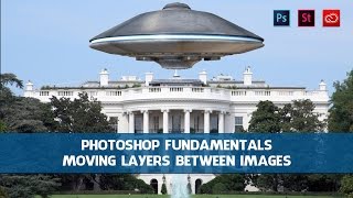 Photoshop Fundamentals - Moving Layers Between Images