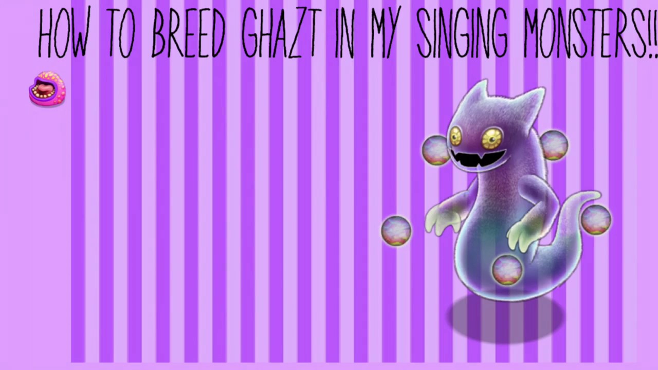 My singing monsters- HOW TO BREED GHAZT!!!