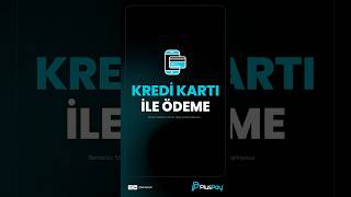 Kredi Kartı İle Ödeme