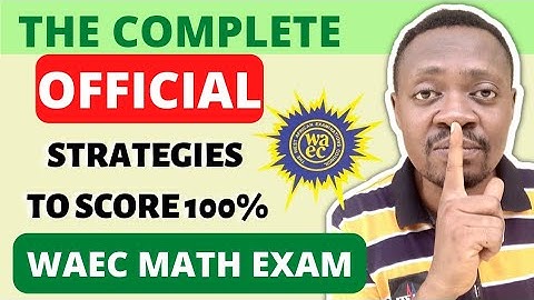 7 Undeniable WAEC Maths BIG Mistakes By Students - Researched Tips