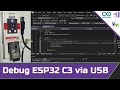 Debug ESP32-C3 via USB (No External Probe Needed)