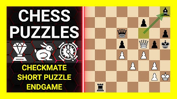 Chess Puzzles to Practice. Themes: Checkmate, Short puzzle, Endgame. Learn Chess