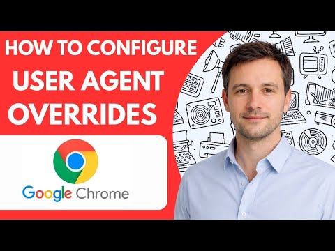 How To Configure Google Chrome User Agent Overrides Full Guide 2026 Step By Step