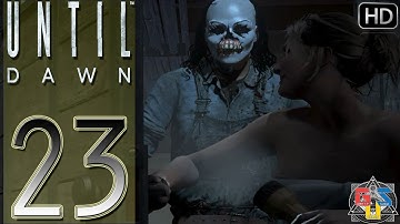 UNTIL DAWN Part 23 - EPIC Intense Psycho Chase Gameplay Playthrough HD