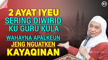 Ayat pikeun nguatkeun KAYAQINAN anu sering di baca ku guru kula | Abuya uci