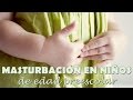 Masturbación en niños de edad preescolar - Silviad8a