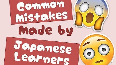 Common Mistakes Japanese Learners Make