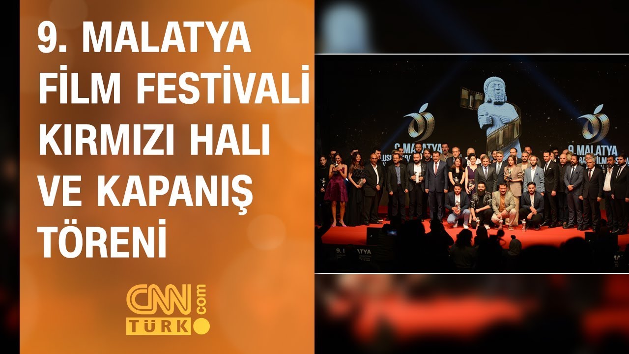 9 Malatya Film Festivali Kirmizi Hali Ve Kapanis Toreni Cnn Turk 19 11 2019 Sali Youtube