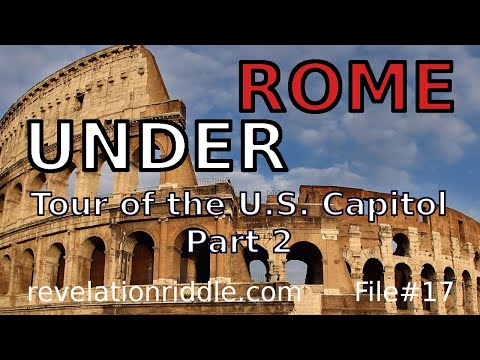 UNDER ROME: My Tour of the U.S. Capitol - Part 2 of 3 | End Times | Fourth Beast | anti-Christ